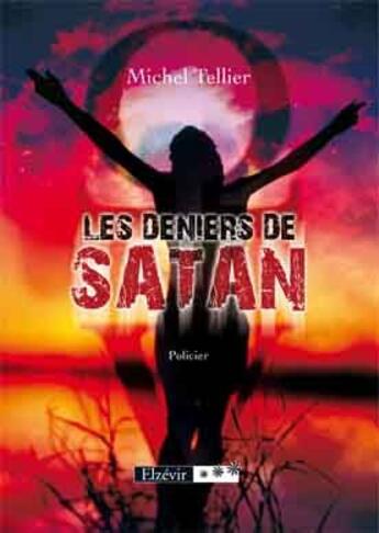 Couverture du livre « Les deniers de satan » de Michel Tellier aux éditions Elzevir