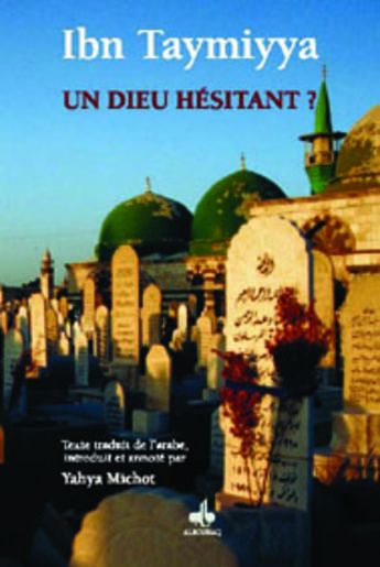 Couverture du livre « Un dieu hesitant ? » de Ibn Taymiyya aux éditions Albouraq