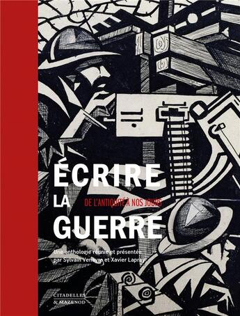 Couverture du livre « Écrire la guerre » de Sylvain Venayre aux éditions Citadelles & Mazenod