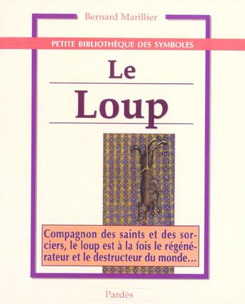 Couverture du livre « Le loup » de Bernard Marillier aux éditions Pardes