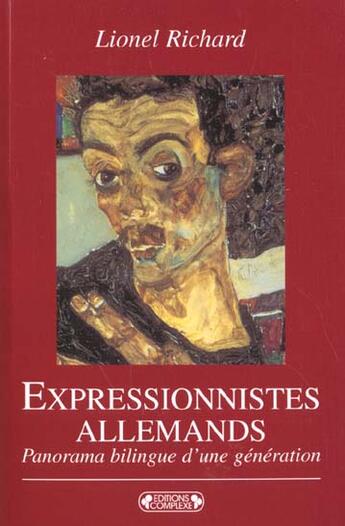 Couverture du livre « Expressionnistes allemands » de Lionel Richard aux éditions Complexe