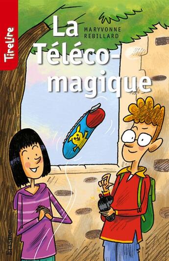 Couverture du livre « La Téléco-magique » de Maryvonne Rebillard et Tirelire et Gilles Frely aux éditions Erasme