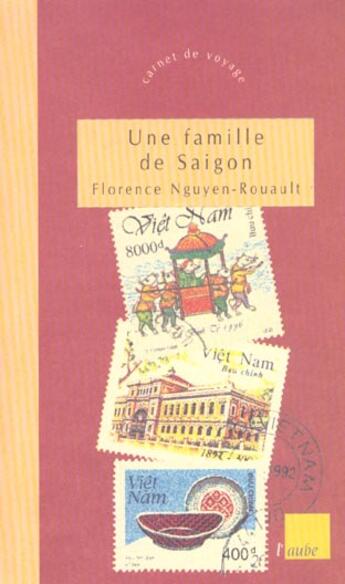 Couverture du livre « Une famille de saigon » de Florence Nguyen-Rouault aux éditions Editions De L'aube