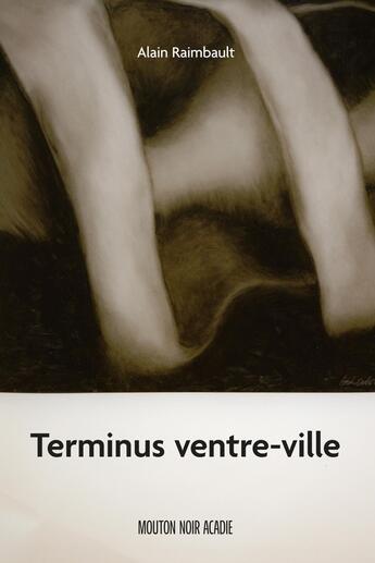 Couverture du livre « Terminus ventre-ville » de Alain Raimbault aux éditions Bouton D'or