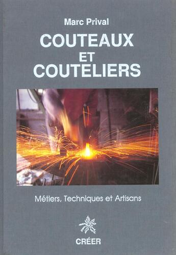 Couverture du livre « Couteaux et couteliers » de Marc Prival aux éditions Creer