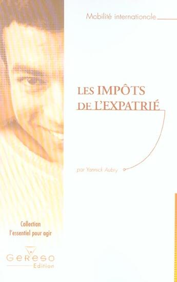 Couverture du livre « LES IMPOTS DE L'EXPATRIE » de Aubry Y. aux éditions Gereso