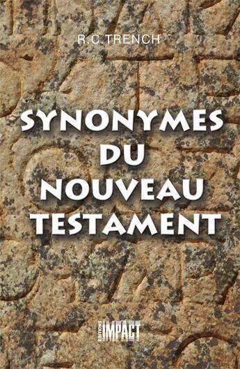 Couverture du livre « Synonymes du Nouveau Testament » de Trench Richard C. aux éditions Publications Chretiennes