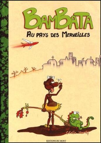 Couverture du livre « Bambata aux pays des merveilles » de Cecile Marty aux éditions Du Mont