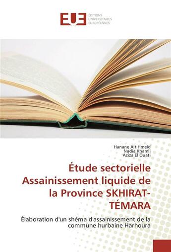 Couverture du livre « Etude sectorielle assainissement liquide de la province skhirat-temara » de Hmeid Hanane aux éditions Editions Universitaires Europeennes