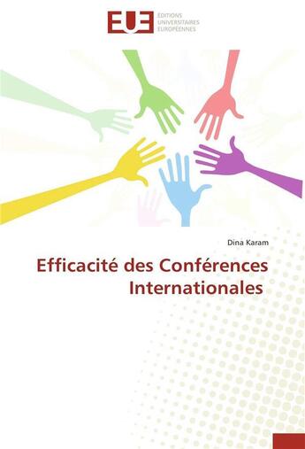 Couverture du livre « Efficacite des conferences internationales » de Karam-D aux éditions Editions Universitaires Europeennes