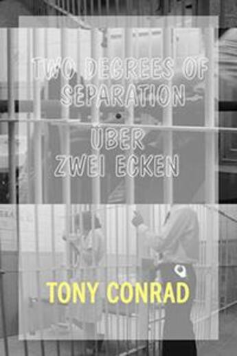 Couverture du livre « Two degrees of separation » de Tony Conrad aux éditions Sternberg Press