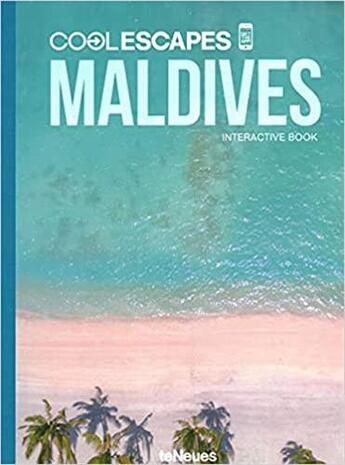 Couverture du livre « Cool escapes ; Maldives » de Martin Nicholas Kunz et Sabine Beyer aux éditions Teneues Verlag