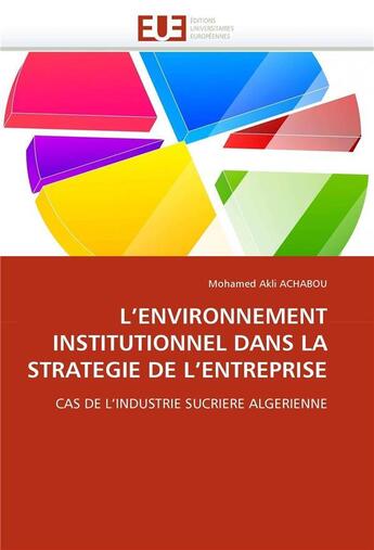 Couverture du livre « L'environnement institutionnel dans la strategie de l'entreprise » de Achabou Mohamed Akli aux éditions Editions Universitaires Europeennes