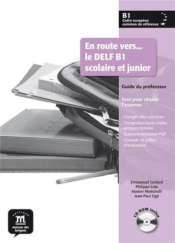 Couverture du livre « En route vers... le Delf B1 ; scolaire et junior ; guide du professeur » de  aux éditions La Maison Des Langues