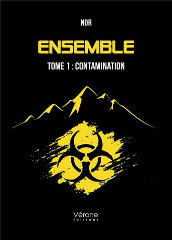 Couverture du livre « Ensemble Tome 1 : contamination » de Nor aux éditions Verone