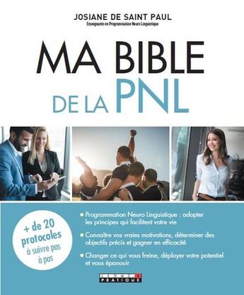 Couverture du livre « Ma bible de la PNL » de Josiane De Saint Paul aux éditions Leduc