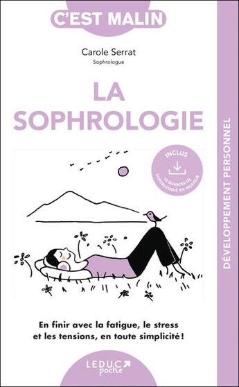 Couverture du livre « C'est malin poche : la sophrologie, c'est malin : en finir avec la fatigue, le stress et les tensions, en toute simplicité ! » de Carole Serrat aux éditions Leduc