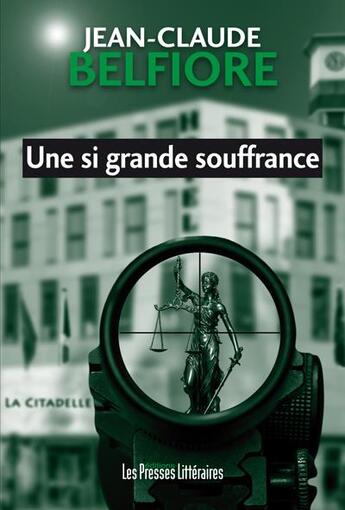 Couverture du livre « Une si grande souffrance » de Jean-Claude Belfiore aux éditions Presses Litteraires