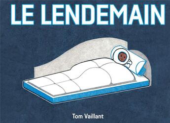 Couverture du livre « Le lendemain » de Vaillant Tom aux éditions Thierry Magnier