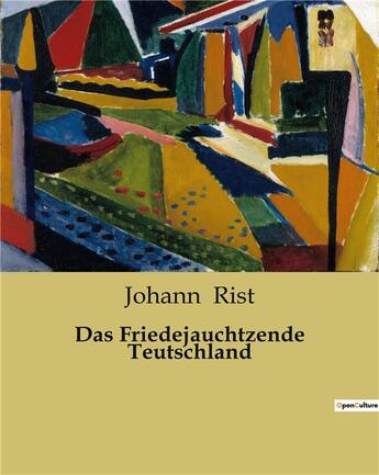 Couverture du livre « Das Friedejauchtzende Teutschland » de Rist Johann aux éditions Culturea