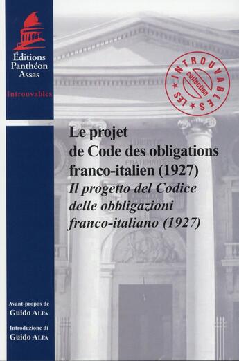 Couverture du livre « Le projet de Code des obligations franco-italien (1927) ; il progetto del Codice delle obbligazioni franco-italiano (1927) » de  aux éditions Pantheon-assas