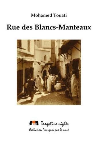 Couverture du livre « Rue des Blancs-Manteaux » de Mohamed Touati aux éditions Tangerine Nights