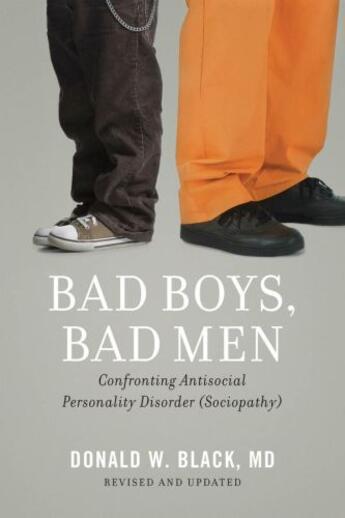 Couverture du livre « Bad Boys, Bad Men: Confronting Antisocial Personality Disorder (Sociop » de Black Donald W aux éditions Oxford University Press Usa