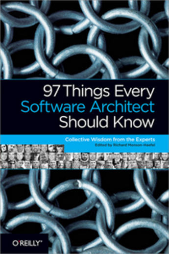 Couverture du livre « 97 things every software architect should know » de Richard Monson-Haefel aux éditions O'reilly Media