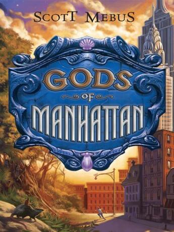 Couverture du livre « Gods of Manhattan » de Mebus Scott aux éditions Penguin Group Us