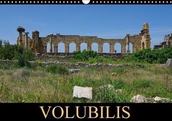 Couverture du livre « Volubilis calendrier mural 2018 din a3 horizontal - la cite antique eclot a partir » de Beziers A aux éditions Calvendo