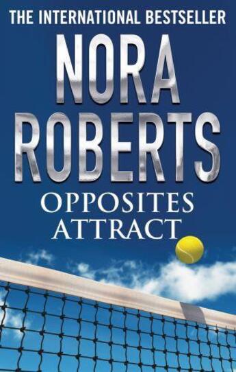 Couverture du livre « Opposites Attract » de Nora Roberts aux éditions Little Brown Book Group Digital