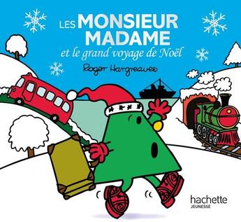 Couverture du livre « Les Monsieur Madame et le grand voyage de Noël » de Roger Hargreaves aux éditions Hachette Jeunesse