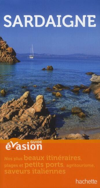 Couverture du livre « Guide évasion ; Sardaigne » de  aux éditions Hachette Tourisme