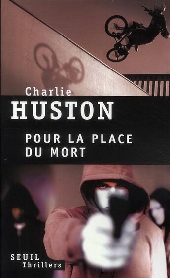 Couverture du livre « Pour la place du mort » de Charlie Huston aux éditions Seuil