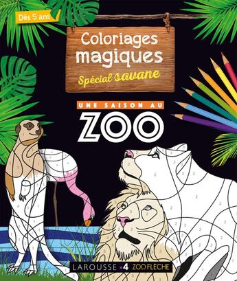 Couverture du livre « Coloriages magiques une saison au zoo, special savane » de Amelin Pauline aux éditions Larousse