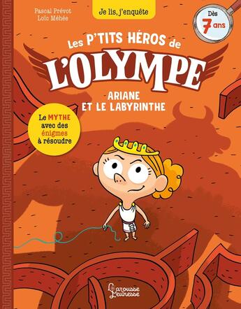 Couverture du livre « Les P'tits héros de l'Olympe : Ariane et le labyrinthe » de Loic Mehee et Pascal Prevot aux éditions Larousse