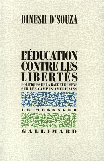 Couverture du livre « L'éducation contre les libertés politiques de la race et du sexe sur les campus » de Dinesh D'Souza aux éditions Gallimard