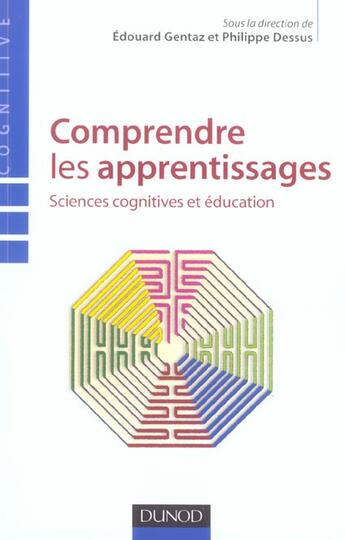 Couverture du livre « Comprendre les apprentissages - Sciences cognitives et éducation : Sciences cognitives et éducation » de Edouard Gentaz aux éditions Dunod