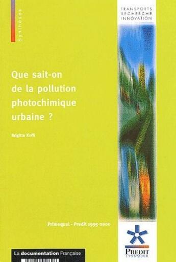 Couverture du livre « Que sait-on de la pollution photochimique urbaine ? » de Brigitte Koffi aux éditions Documentation Francaise