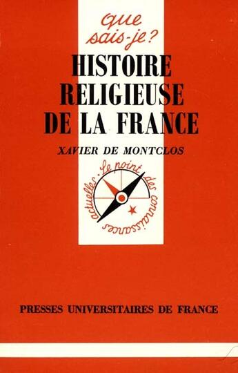 Couverture du livre « Histoire religieuse de la france qsj 2428 » de Montclos (De) X aux éditions Que Sais-je ?