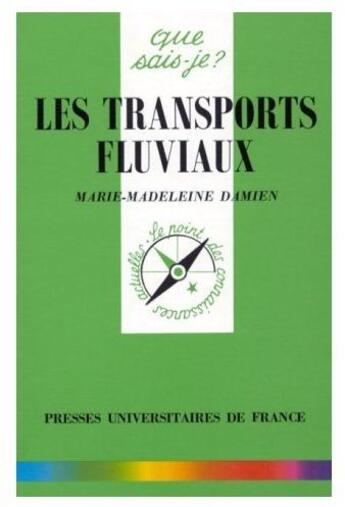 Couverture du livre « Les transports fluviaux » de Damien Marie-Madelei aux éditions Que Sais-je ?