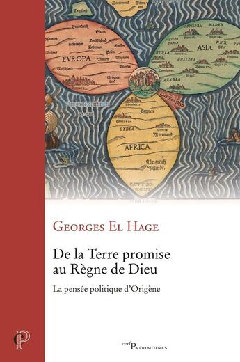 Couverture du livre « De la Terre promise au règne de Dieu : La pensée politique d'Origène » de Georges El Hage aux éditions Cerf