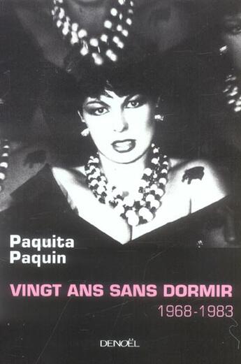 Couverture du livre « Vingt ans sans dormir » de Paquita Paquin aux éditions Denoel