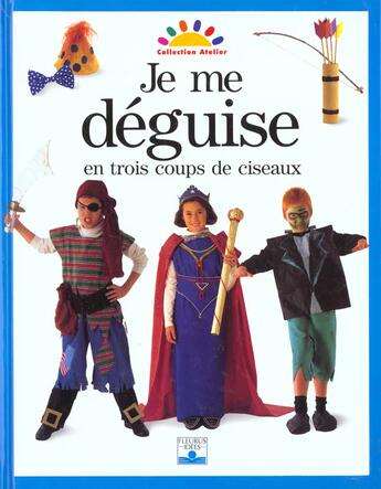 Couverture du livre « Je me deguise en 3 coups de ciseaux » de Hershberger P. aux éditions Fleurus