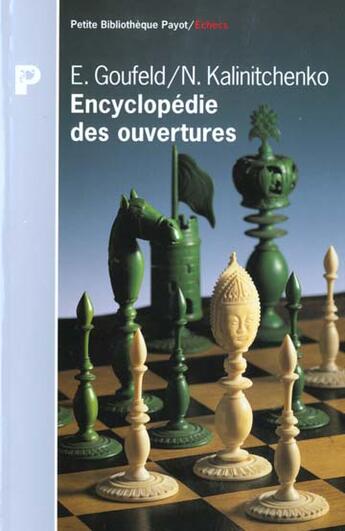 Couverture du livre « Encyclopédie des ouvertures » de Goufeld Edouard et Kalinitchenko Nikolai et Khava Novak aux éditions Payot