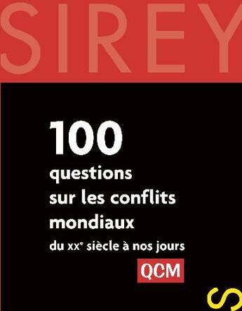 Couverture du livre « 100 questions sur les conflits mondiaux du XXe siècle à nos jours ; QCM » de Pierre Milza aux éditions Sirey