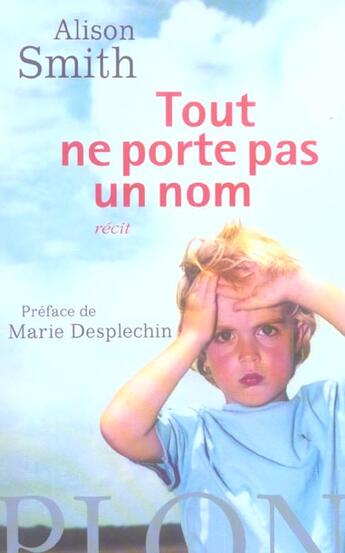 Couverture du livre « Tout Ne Porte Pas Un Nom » de Alison Smith aux éditions Plon