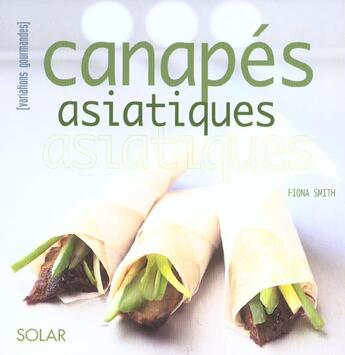 Couverture du livre « Canapés asiatiques » de Fiona Smith aux éditions Solar