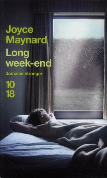 Couverture du livre « Long week-end » de Joyce Maynard aux éditions 10/18