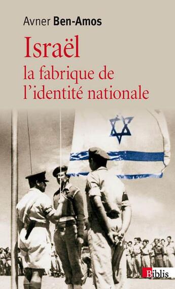 Couverture du livre « Israël ; la fabrique de l'identité nationale » de Avner Ben-Amos aux éditions Cnrs